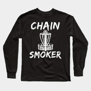 Chain Smoker Funny Disc Golf Frisbee Tee Smoker Sports Long Sleeve T-Shirt